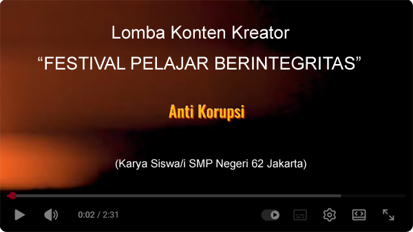 LOMBA KONTEN KREATOR “FESTIVAL PELAJAR BERINTEGRITAS”