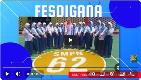 LOMBA VIDEO EDUKASI (FESDIGANA) || SMPN 62 JAKARTA